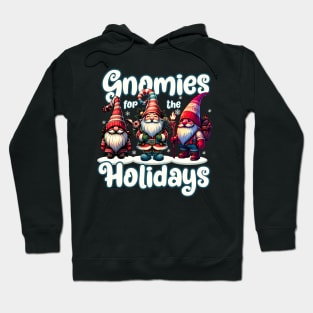 Gnomies for the Holidays Hoodie